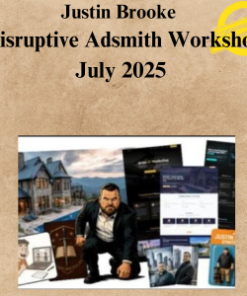 Justin Brooke - Disruptive Adsmith Workshop July 2025