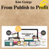 Kim George – From Publish to Profit