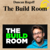 Duncan Rogoff – The Build Room