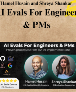 Hamel Husain and Shreya Shankar - AI Evals For Engineers & PMs