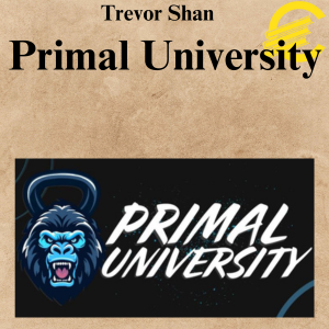 Trevor Shan - Primal University Trevor Shan - Primal University