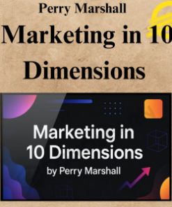 Perry Marshall - Marketing in 10 Dimensions