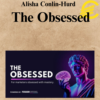 Alisha Conlin-Hurd - The Obsessed