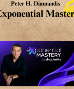 Peter H. Diamandis - Exponential Mastery