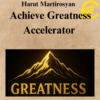 Harut Martirosyan - Achieve Greatness Accelerator