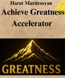 Harut Martirosyan - Achieve Greatness Accelerator