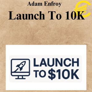 Adam Enfroy - Launch To 10K Adam Enfroy - Launch To 10K