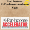 Wendy Breakstone - AI-For-Income Accelerator Vault