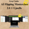 Greg Cooke - AI Flipping Masterclass 2.0 + Upsells