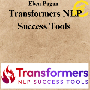 Eben Pagan - Transformers NLP Success Tools Eben Pagan - Transformers NLP Success Tools