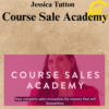 Jessica Tutton - Course Sale Academy