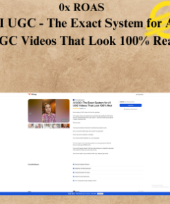 0x ROAS - AI UGC - The Exact System for AI UGC Videos That Look 100% Real