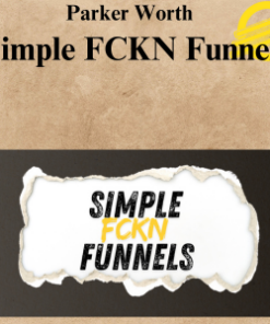 Parker Worth - Simple FCKN Funnels
