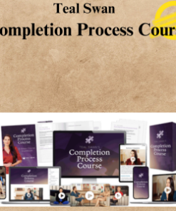 Teal Swan - Completion Process Course