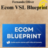 Fernando Oliver - Ecom VSL Blueprint