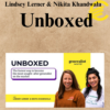 Lindsey Lerner & Nikita Khandwala - Unboxed