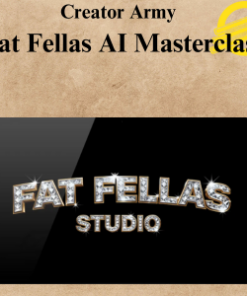 Creator Army - Fat Fellas AI Masterclass
