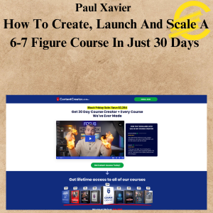Paul Xavier - How To Create, Launch And Scale A 6-7 Figure Course In Just 30 Days