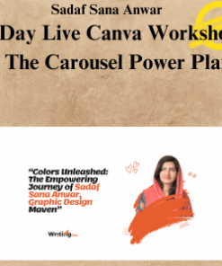 Sadaf Sana Anwar - 2 Day Live Canva Workshop + The Carousel Power Plan