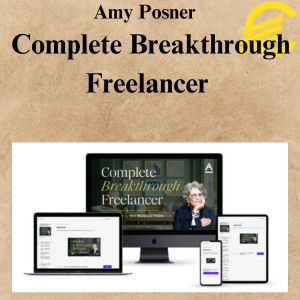 Amy Posner – Complete Breakthrough Freelancer