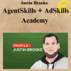 Justin Brooke - AgentSkills + AdSkills Academy