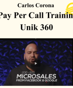Carlos Corona – Pay Per Call Training Unik 360