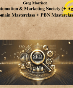 Greg Morrison - Automation & Marketing Society (+ Aged Domain Masterclass + PBN Masterclass)
