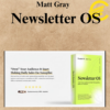 Matt Gray - Newsletter OS