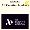 Seth Godin – Ad Creative Academy
