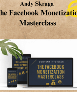 Andy Skraga - The Facebook Monetization Masterclass
