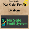 Chris Reader – No Sale Profit System