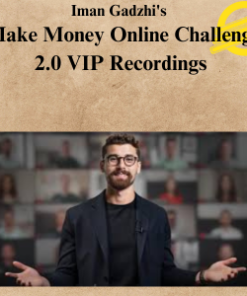 Iman Gadzhi's - Make Money Online Challenge 2.0 VIP Recordings