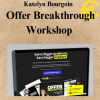 Katelyn Bourgoin - Offer Breakthrough Workshop