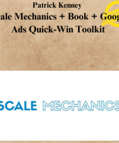 Patrick Kenney - Scale Mechanics + Book + Google Ads Quick-Win Toolkit