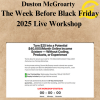Duston McGroarty – The Week Before Black Friday 2025 Live Workshop