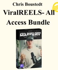 Chris Boustedt - ViralREELS- All Access Bundle