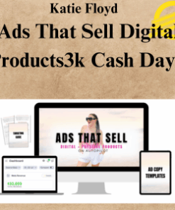 Katie Floyd - Ads That Sell Digital Products3k Cash Days