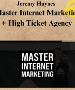Jeremy Haynes - Master Internet Marketing + High Ticket Agency