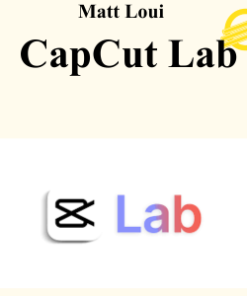 Matt Loui - CapCut Lab