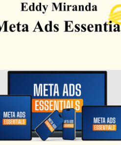 Eddy Miranda - Meta Ads Essentials + Upsells
