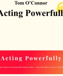 Tom O’Connor - Acting Powerfully