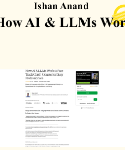 Ishan Anand - How AI & LLMs Work: A Fast-Track Crash Course for Busy Professionals