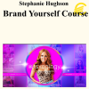 Stephanie Hughson – Brand Yourself Course
