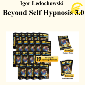 Igor Ledochowski - Beyond Self Hypnosis 3.0