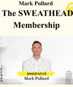 Mark Pollard - The SWEATHEAD Membership