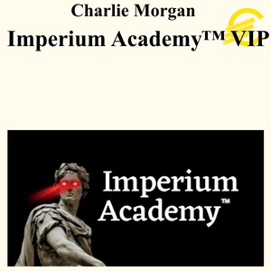 Charlie Morgan - Imperium Academy™ VIP