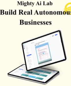 Mighty Ai Lab - Build Real Autonomous Businesses