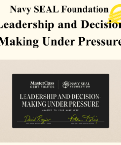 Navy SEAL Foundation - Leadership and Decision-Making Under Pressure