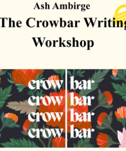 Ash Ambirge - The Crowbar Writing Workshop