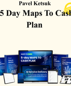 Pavel Ketsuk - 5 Day Maps To Cash Plan + AI Fulfillment Bundle: Pre-Built AI bots